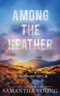 Among the Heather: Alternative Cover Edition (Highlands)