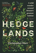Hedgelands [US Edition]: A wild wander around Britain├óΓé¼Γäós greatest habitat