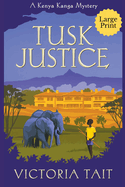 Tusk Justice (Kanga Mystery Series Large Print)