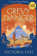 Grevy Danger (Kanga Mystery Series Large Print)