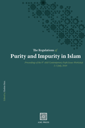 The Regulations of Purity and Impurity in Islam (Proceedings of the Ami Contemporary Fiqh├ä┬½ Issues Workshop)