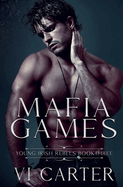 Mafia Games: A Dark Kidnapping Romance (Young Irish Rebels)