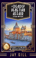 A Deadly Venetian Affair: A 1920s Mystery (Henry Fleming Investigates)