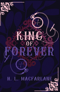 King of Forever: A Gothic Scottish Fairy Tale (Bright Spear Trilogy)