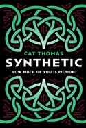 Synthetic: A Dystopian Sci-fi Novel