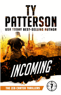Incoming: A Covert-Ops Suspense Action Novel (Zeb Carter Thrillers)