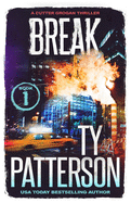 Break: A Crime Suspense Action Novel (Cutter Grogan Thrillers)