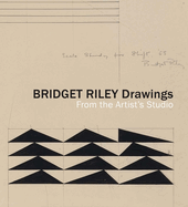 Bridget Riley Drawings: From the Artist├óΓé¼Γäós Studio
