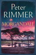 Morgandale: An exciting African historical adventure story (Pioneers)