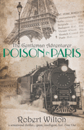 Poison in Paris (The Gentleman Adventurer)
