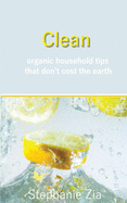 CLEAN: Organic Household Tips that Don't Cost the Earth