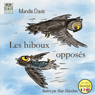 Les hiboux oppos├â┬⌐s: The Opposite Owls (French Edition)