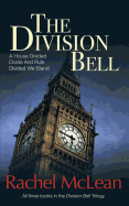 The Division Bell: All three books in the trilogy - A House Divided, Divide And Rule, Divided We Stand (4)