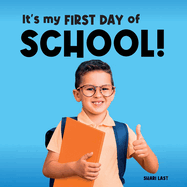 It's My First Day of School!: Meet many different kids on their first day of school (I Am Me)