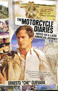 The Motorcycle Diaries (Film Tie-in Edition)