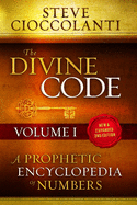 The Divine Code├óΓé¼ΓÇ¥A Prophetic Encyclopedia of Numbers, Volume I: 1 to 25