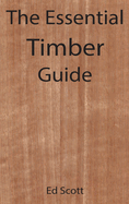 The Essential Timber Guide