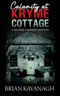 Calamity at Kryme Cottage (a Belinda Lawrence Mystery)