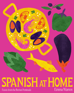 Spanish at Home: Feasts & sharing plates from Iberian kitchens