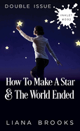 How To Make A Star and The World Ended: (Double Issue) (Inklet)