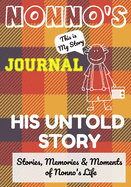 Nonno's Journal - His Untold Story: Stories, Memories and Moments of Nonno's Life: A Guided Memory Journal
