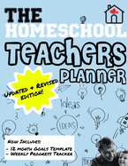 The Homeschool Teachers Planner: The Homeschool Planner to Help Organize Your Lessons, Record & Track Results and Review Your Child's Homeschooling Progress - For One Child - 8.5 x 11 inch