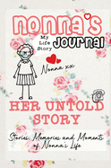 Nonna's Journal - Her Untold Story: Stories, Memories and Moments of Nonna's Life: A Guided Memory Journal