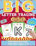 Big Letter Tracing For Preschoolers And Kids Ages 3-5: Alphabet Letter and Number Tracing Practice Activity Workbook For Kindergarten, Homeschool and Day Care Kids. ABC Print Handbook