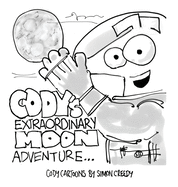 Cody's Extraordinary Moon Adventure (Cody Cartoons by Simon Creedy)