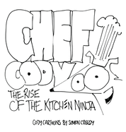 Chef Cody - The Rise of the Kitchen Ninja (Cody Cartoons by Simon Creedy)