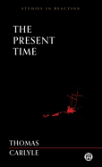 The Present Time - Imperium Press (Studies in Reaction)