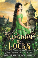 Kingdom of Locks: A Retelling of Rapunzel (The Kingdom Tales)