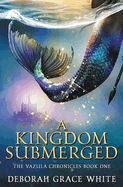 A Kingdom Submerged (The Vazula Chronicles)
