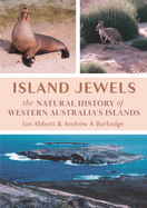 Island Jewels: The Natural History Of Western Australia's Islands