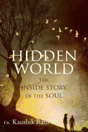 Hidden World: The Inside Story of the Soul