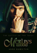 Merlin's Wood: Battle of the Trees 1