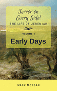 Early Days: Volume 1 of 5 (Terror on Every Side!)