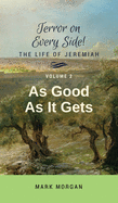 As Good As It Gets: Volume 2 of 5 (Terror on Every Side!)