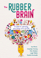 'The Rubber Brain: A Toolkit for Optimising Your Study, Work, and Life!'