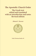 The Apostolic Church Order: The Greek text edited and translated with an introduction and notes