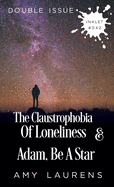 The Claustrophobia of Loneliness and Adam, Be A Star (Double Issue) (42) (Inklet)