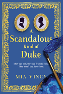 A Scandalous Kind of Duke