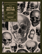 Skulls and Skeletons: An Image Archive and Anatomy Reference Book for Artists and Designers