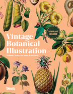 Vintage Botanical Illustration: An Image Archive for Artists, Designers and Plant Lovers Volume.2
