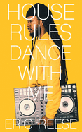 House Rules: Dance with Me