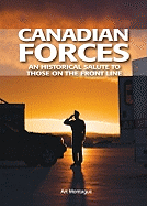 Canadian Forces: An Historical Salute to Those on