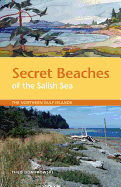 Secret Beaches of the Salish Sea: Northern Gulf