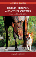 Horses, Hounds and Other Critters: Humorous Tales