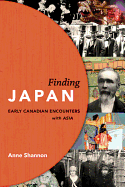 Finding Japan: Early Canadian Encounters with Asia