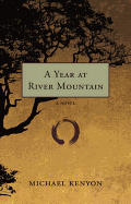 A Year At River Mountain